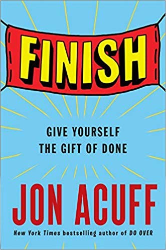 Finish Give Yourself the Gift of Done